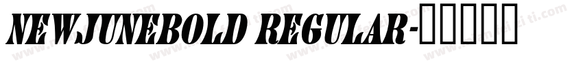 NewJuneBold Regular字体转换